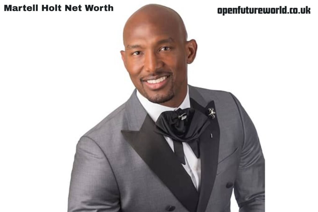 Martell Holt Net Worth