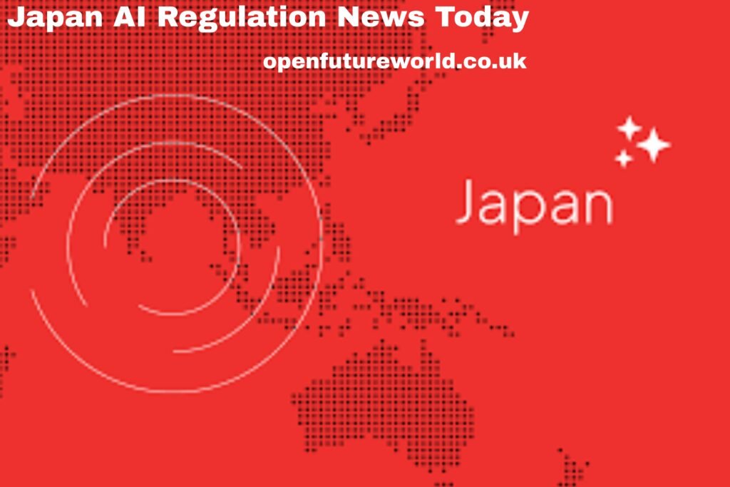 Japan AI Regulation News Today